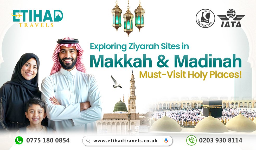 Exploring Ziyarah Sites in Makkah & Madinah